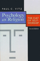 Psychology As Religion: The Cult of Self-Worship 0802816967 Book Cover