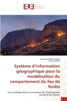 Système d’information géographique pour la modélisation du comportement du feu de forêts: Cas pratique dans la province de Chefchaouen au Nord du Maroc 6203416452 Book Cover