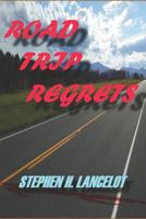 Road Trip Regrets 1724191187 Book Cover