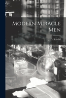 Modern Miracle Men (Essay index reprint series) 1013962931 Book Cover