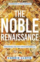 The Noble Renaissance: Reclaiming the Lost Virtue of Nobility 0785231749 Book Cover