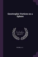 Geostrophic Vortices on a Sphere 134236936X Book Cover