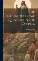 The Eschatological Question in the Gospels 1019544090 Book Cover