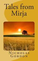 Tales from Mirja 1483931668 Book Cover