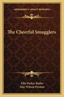 The Cheerful Smugglers 1518899293 Book Cover