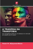 A Tragédia Da Transfobia (Portuguese Edition) 6206604152 Book Cover