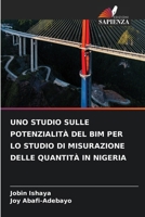 Uno Studio Sulle Potenzialità del Bim Per Lo Studio Di Misurazione Delle Quantità in Nigeria (Italian Edition) 663020641X Book Cover