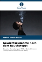 Gewichtszunahme nach dem Rauchstopp:: Deutsche Übersetzung der SCQ-A-Skala (Smoking Consequences Questionnaire- Adult) 620578629X Book Cover