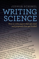 Writing Science: How to Write Papers That Get Cited and Proposals That Get Funded B0CYSPHLNM Book Cover