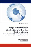 Large and small-scale distribution of krill in the Southern Ocean 3843393893 Book Cover
