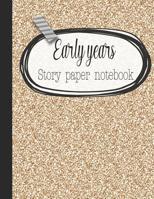 Early years story paper notebook: The large notebook for primary and early year children learning to write with picture box and writing lines - Gold glitter effect cover 1077653840 Book Cover