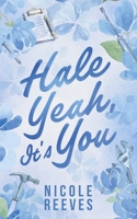Hale Yeah, It's You 1735703745 Book Cover