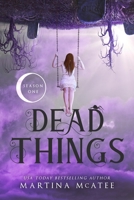 Dead Things: Season One (Dead Things Omnibus) 164945161X Book Cover