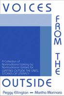 Voices from the Outside: A Collection of Nontraditional Writing by Nontraditional Writers for Writing Outside the Lines: Stories of Literacy / 0205317006 Book Cover