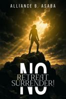 NO RETREAT NO SURRENDER! 1968843590 Book Cover