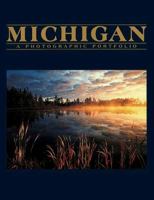 Michigan: A Photographic Portfolio 1563137615 Book Cover