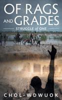 Of Rags And Grades: Struggle of One 152552710X Book Cover
