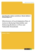 Effectiveness of Local Adaptation Plan of Action in Reducing Vulnerability and Enhancing Resilience of Poor and Vulnerable Households 3346176932 Book Cover