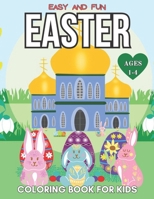 Easy and Fun Easter Coloring Book for Kids ages 1-4: Large Print, Big & Easy Basket Stuffer for Preschoolers and Little Kids Ages 1-4 B09TGT5BXC Book Cover