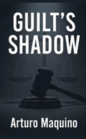 Guilt's Shadow : Avery Santos #1 1763531988 Book Cover