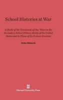 School Histories at War 0674365275 Book Cover