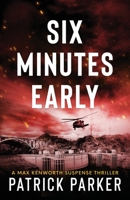 Six Minutes Early 1539539792 Book Cover