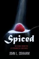 Spiced: The Global Marketing of Psychoactive Substances 1537280597 Book Cover