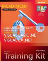 MCAD/MCSD Self-Paced Training Kit: Implementing Security for Applications with Microsoft Visual Basic .NET and Microsoft Visual C# .NET (Pro-Certification) 0735621217 Book Cover