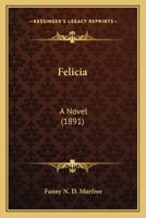 Felicia: A Novel 0548828415 Book Cover