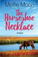 The Horseshoe Necklace 0998938785 Book Cover
