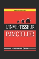 L'Investisseur Immobilier: 3 Manuscrits Inclus (French Edition) 1705327648 Book Cover