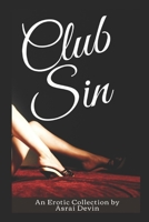 Club Sin: erotic short stories B08NDT5FXK Book Cover