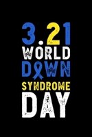 3.21 World Down Syndrome Day: Down Syndrome Awareness Journal, Diary, Notebook or Gift 1692125109 Book Cover