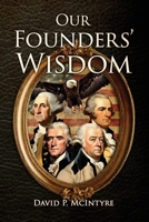 Our Founders' Wisdom 1957114991 Book Cover