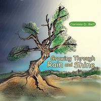 Growing Through Rain and Shine 1436392888 Book Cover