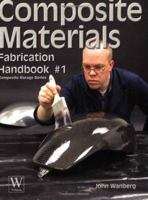 Composite Materials: Fabrication Handbook #1 1929133766 Book Cover