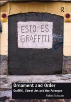 Ornament and Order: Graffiti, Street Art and the Parergon 113829215X Book Cover
