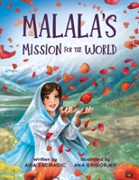 Malala's Mission for the World: A Children's Book About Bravery and the Fight for Girls' Education for Kids Ages 6-10 9152784185 Book Cover