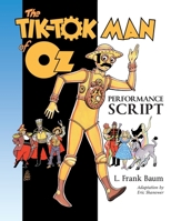 The Tik-Tok Man of Oz Performance Script 1929527284 Book Cover