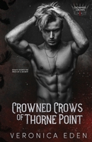 Crowned Crows of Thorne Point: A Dark New Adult Romantic Suspense 195713402X Book Cover
