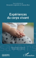 Expériences du corp vivant (Mouvement Des Savoirs) (French Edition) 2343229317 Book Cover