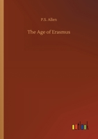 The Age of Erasmus 3734068789 Book Cover