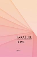 Parallel Love 1729837298 Book Cover