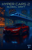 Hyper Cars 2: Global Drift: A Futuristic Coloring Book Adventure (Hyper Cars Coloring Book: A Legacy Coloring Book for Dreamers and Speed Lovers) B0F8T4V2PF Book Cover
