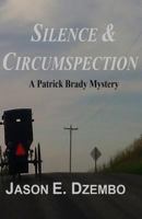 Silence & Circumspection (Patrick Brady Mysteries, #4) 1546561765 Book Cover