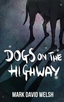 Dogs On The Highway 1540622762 Book Cover
