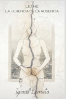 LETHE: La Herencia de la Ausencia (Spanish Edition) B0GRM7ZLTT Book Cover