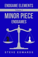 Endgame Elements Volume 2: Minor Piece Endings B0BPW3JSDL Book Cover