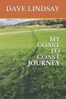 MY COAST TO COAST JOURNEY 1656535424 Book Cover