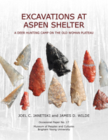 Op#17 Excavations at Aspen Shelter: A Deer Hunting Camp on the Old Woman Plateau 0975394592 Book Cover